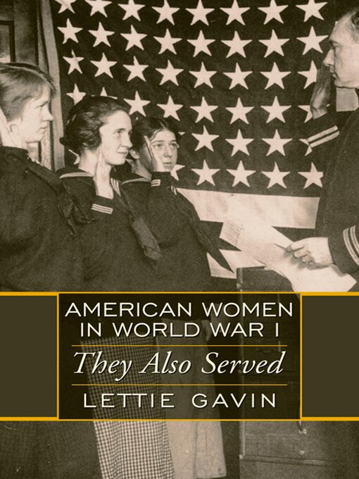 Title details for American Women in World War I by Lettie Gavin - Available